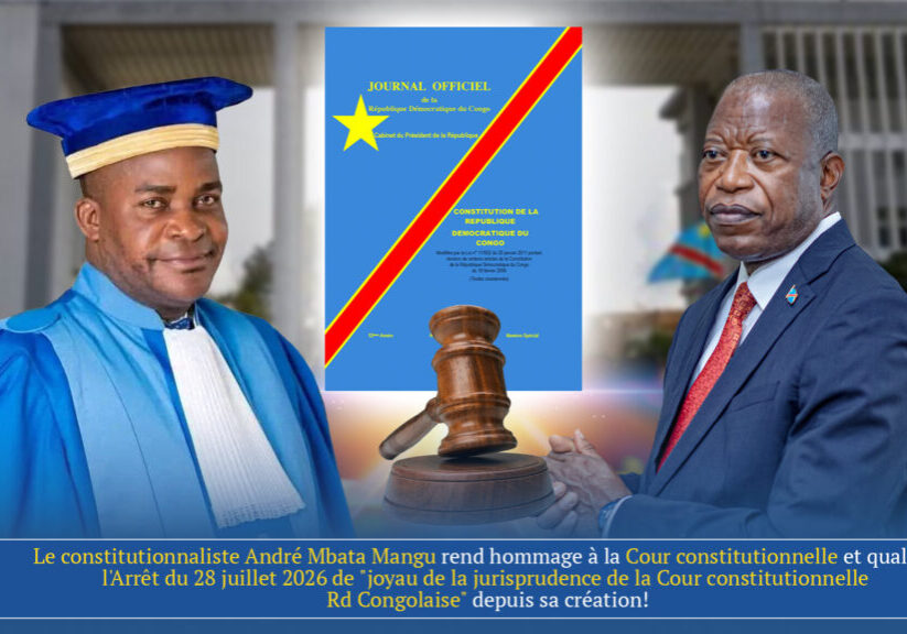constitutionnaliste_andré_mbata_hommage_constitutionnelle_arrêt_du_28_juillet_2026_de_joyau_de_la_jurisprudence_cour_constitutionnelle_rd_congolaise_c